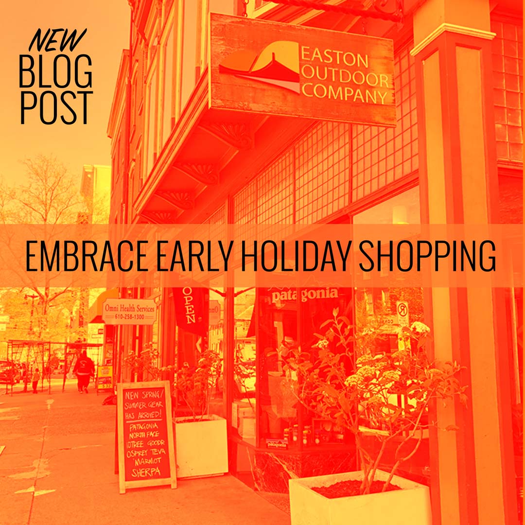 EMBRACE SHOPPING FOR HOLIDAY GIFTS EARLY THIS YEAR