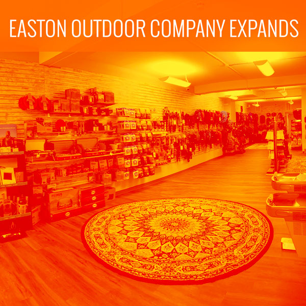 Easton Outdoor Company Expands To Nearly Double Square Footage